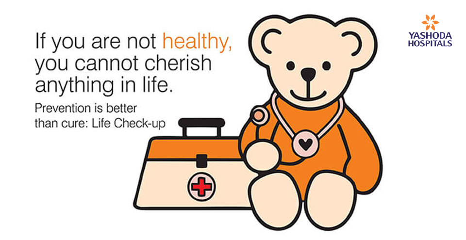 Prevention is better than cure  Life Check-up