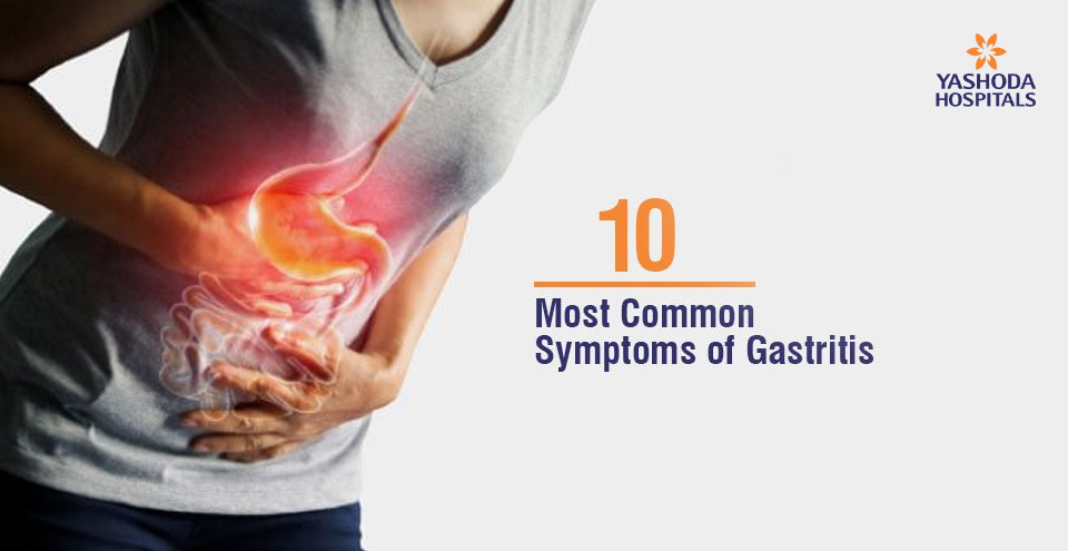 10 Most Common Symptoms of Gastritis