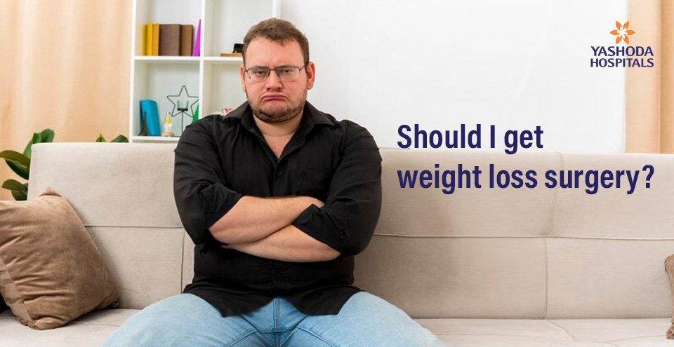 Should I get weight loss surgery?