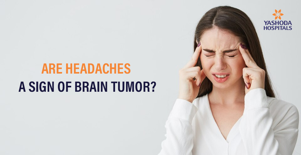 Are headaches a sign of brain tumor?