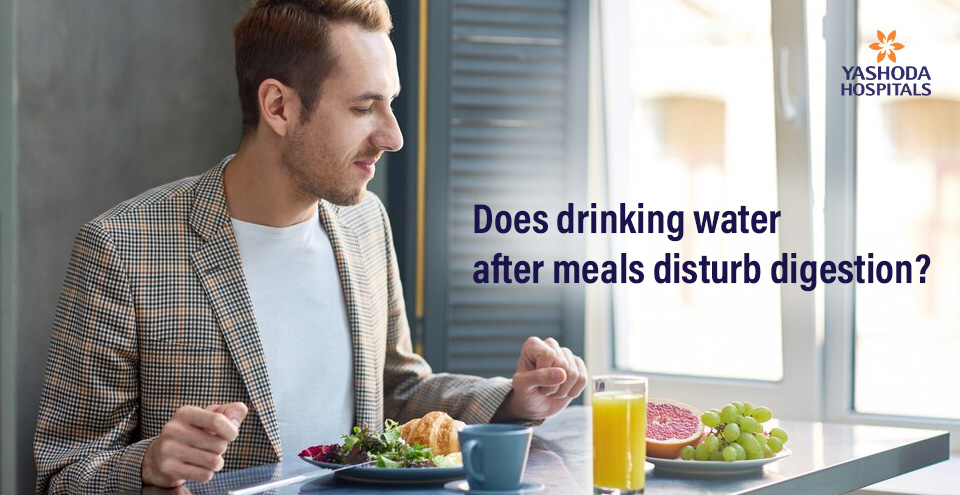 Does drinking water after meals disturb digestion?