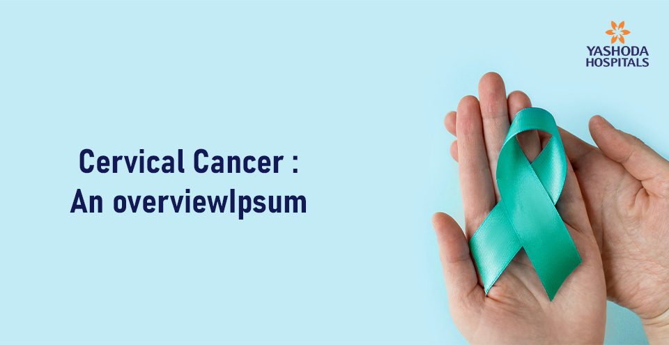 Cervical Cancer: An overview