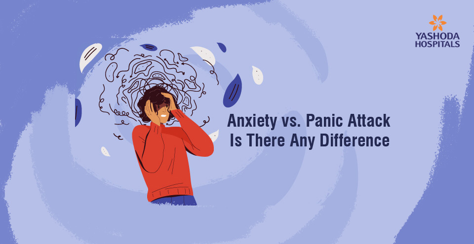 Anxiety vs. Panic Attack: Is There Any Difference?