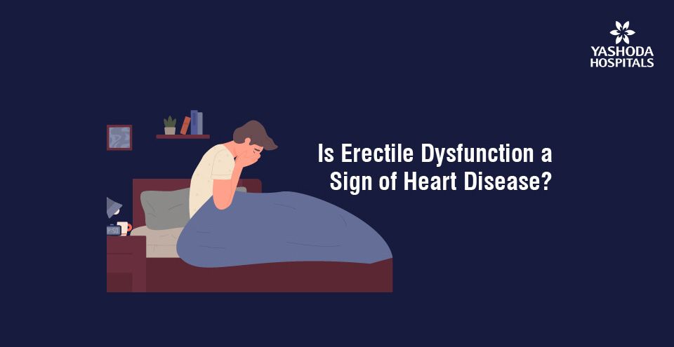 Is Erectile Dysfunction a Sign of Heart Disease?