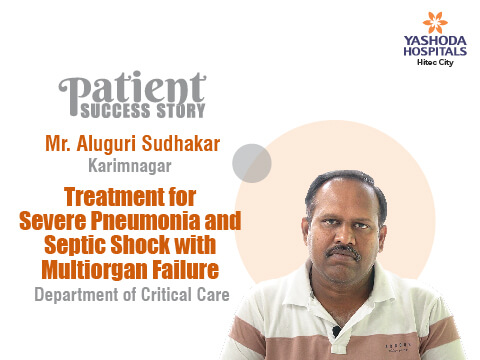 Treatment for Severe Pneumonia & Septic Shock with Multiorgan Failure | Yashoda Hospitals Hyderabad